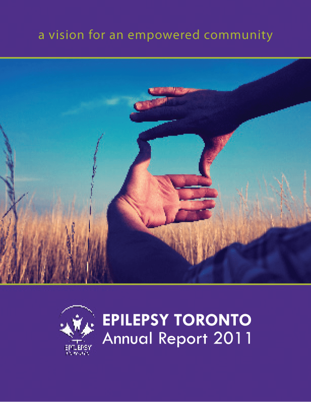 A person creating a frame with their hands on cover page of 2011 Epilepsy Toronto Annual Report
