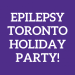 Epilepsy Toronto Holiday Party!