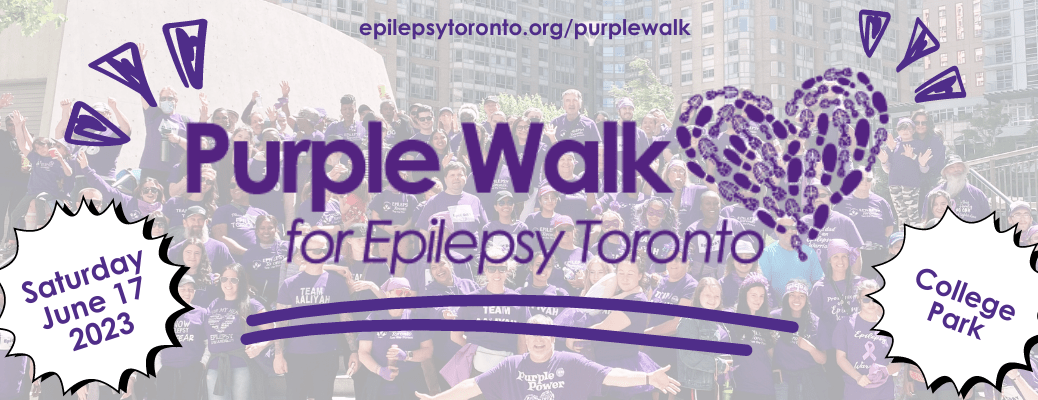 Text: Purple Walk for Epilepsy Toronto. Saturday, June 17 College Park. Image of a large group of people at the Purple Walk wearing their Purple Walk shirts and celebrating the completion of the walk
