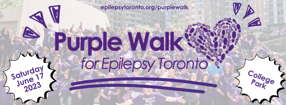 Text: Purple Walk for Epilepsy Toronto. Saturday, June 17 College Park. Image of a large group of people at the Purple Walk wearing their Purple Walk shirts and celebrating the completion of the walk