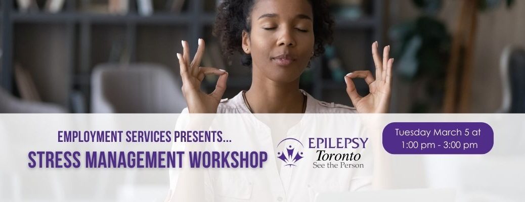 Stress management, Employment Workshop, Epilepsy Community, Inclusive employment.