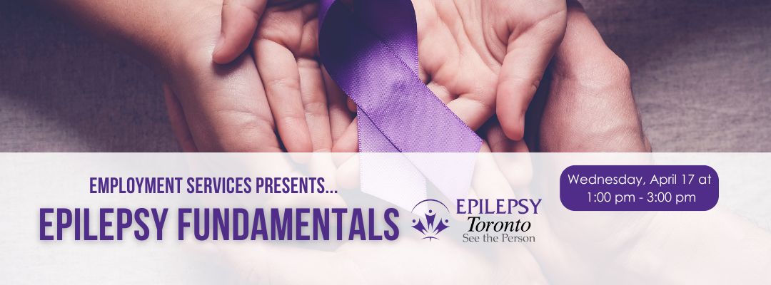 Epilepsy Fundamentals, Workshop, Epilepsy Toronto, Image of Epilepsy Awareness.
