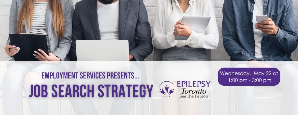Job Search Strategy, Workshop, Employment services, Epilepsy Toronto.