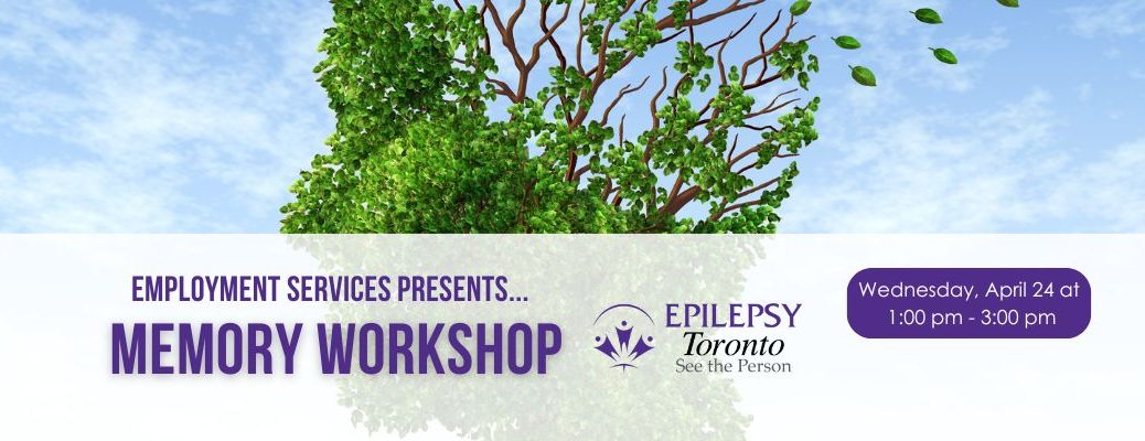 Memory Workshop, Epilepsy Memory, Tree representing memory, Epilepsy Toronto.