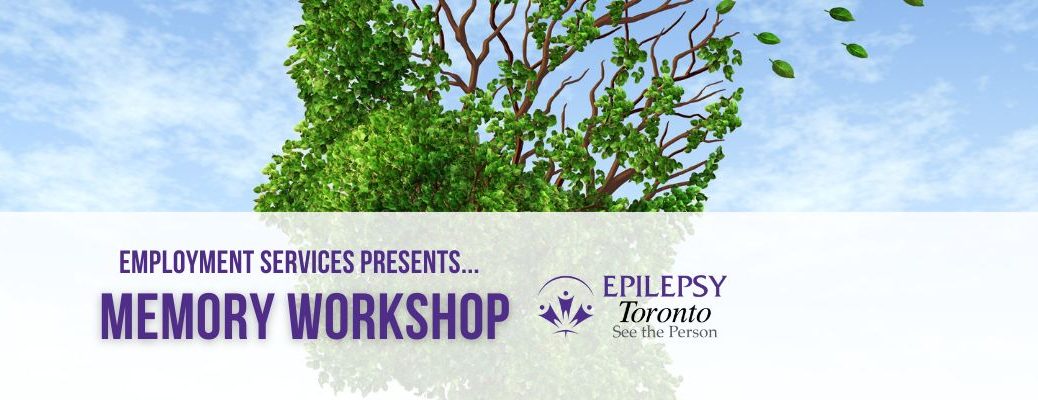 Memory Workshop, Employment, Epilepsy Toronto.