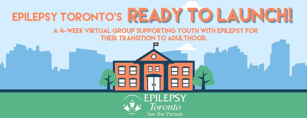 Ready to Launch, Epilepsy Toronto, Youth programming