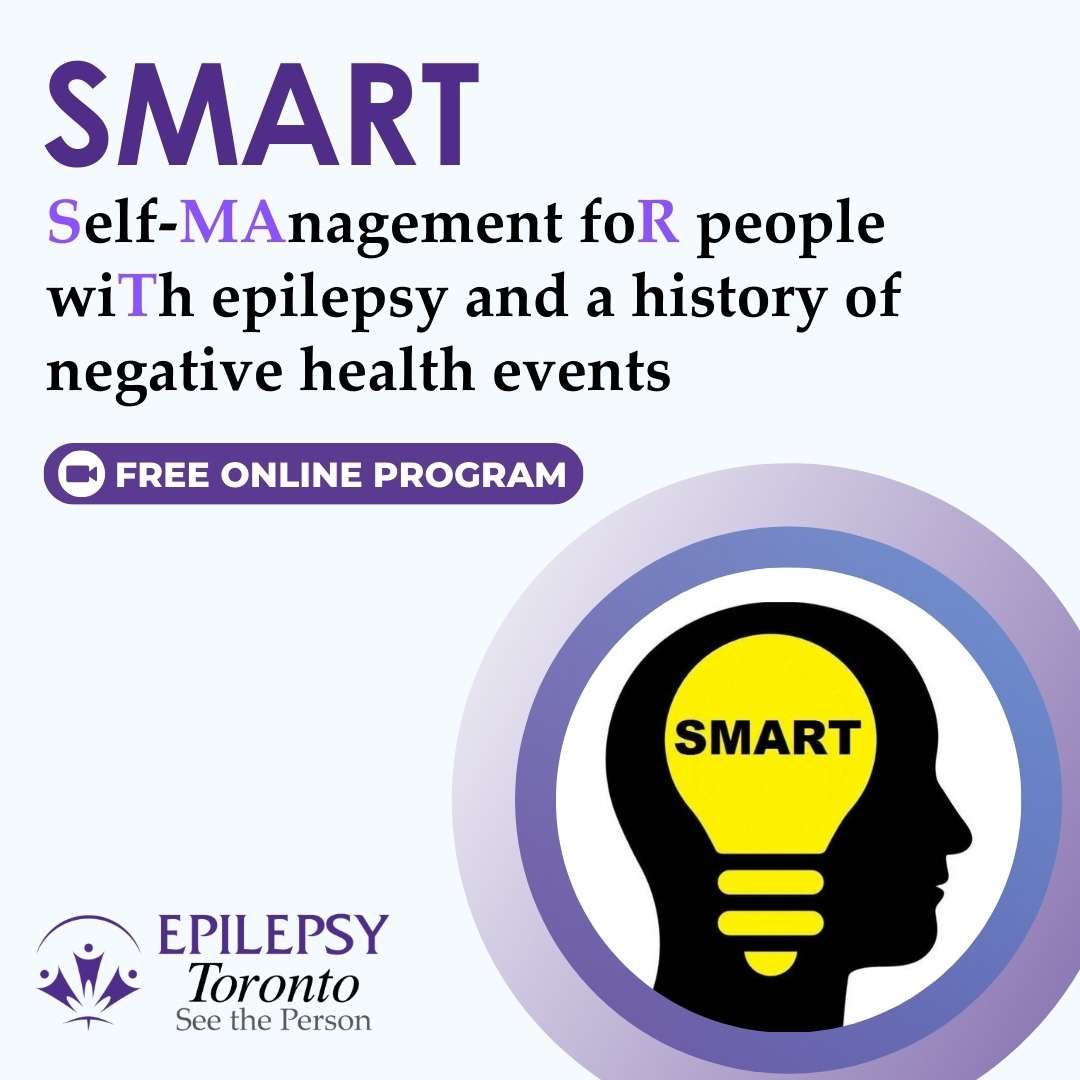 TEXT: SMART Self-Management for people with epilepsy and a history of negative health events. Free online Program. Epilepsy Toronto.