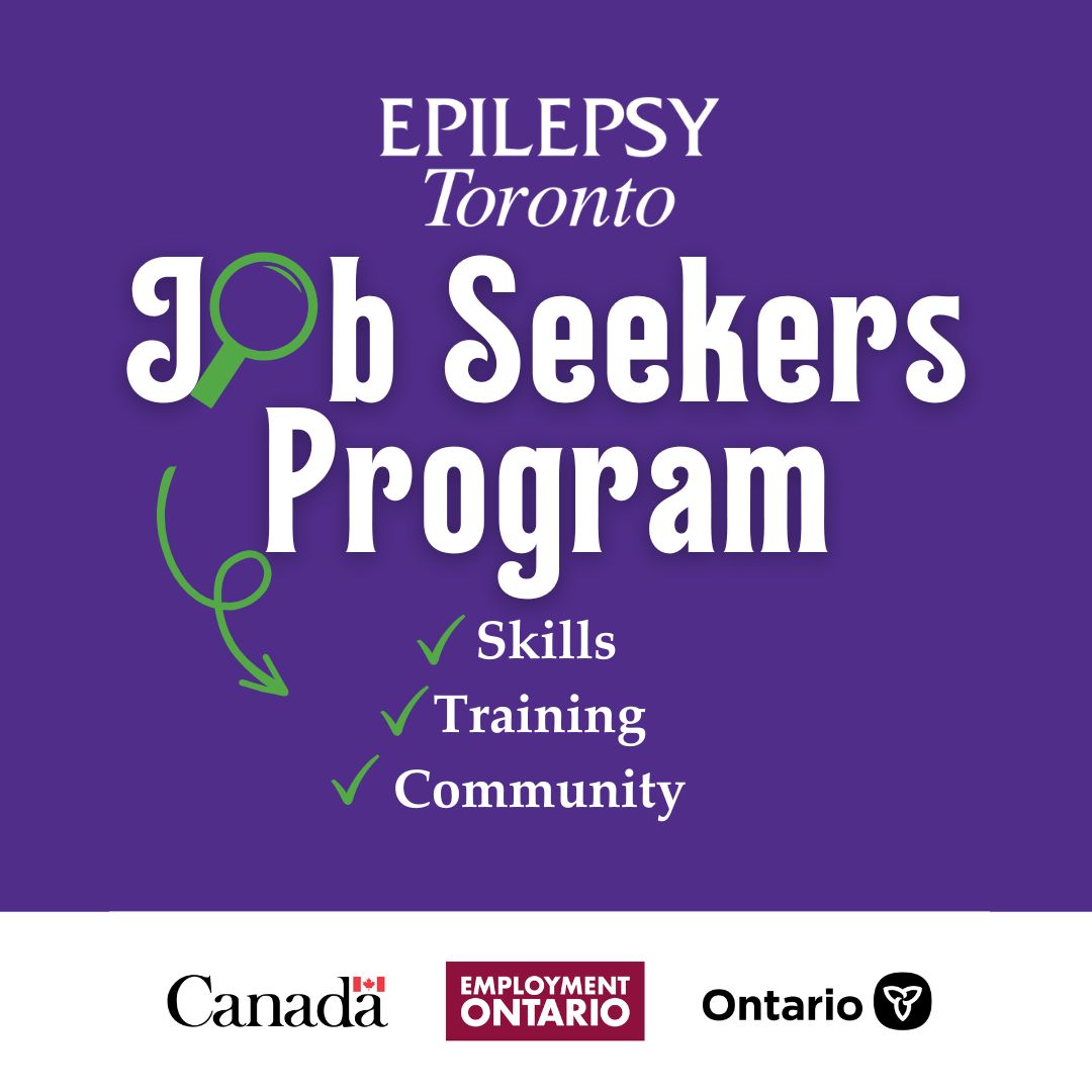Job Seekers Program (Instagram Post (Square)) Epilepsy Toronto Job Seekers Program: Skills, Training, Community. Logos: Canada, Employmeent Ontario and Ontario