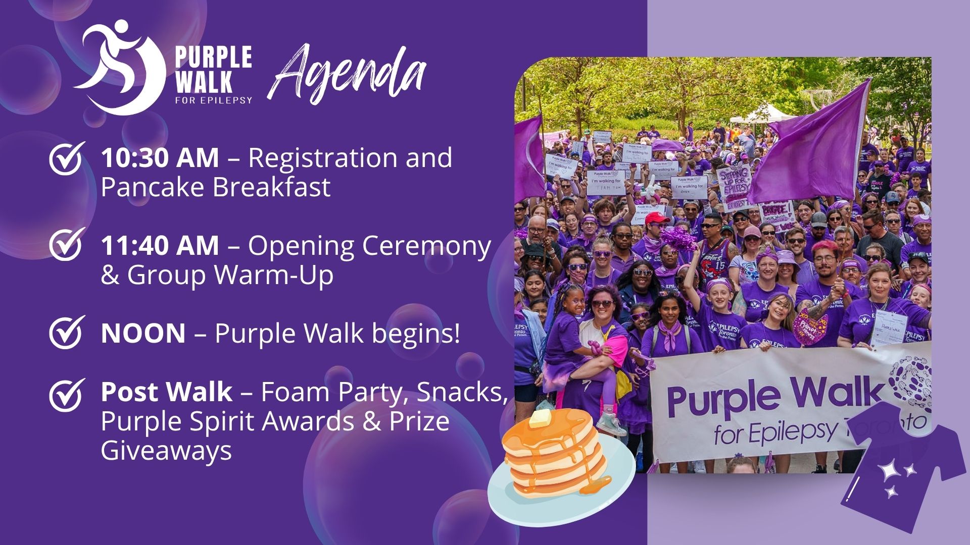 PW26 Agenda (1) Graphic promoting the “Purple Walk for Epilepsy” agenda. Schedule includes: 10:30 AM registration and pancake breakfast, 11:40 AM opening ceremony and group warm-up, noon walk start, and post-walk foam party, snacks, awards, and prize giveaways. Image also shows a large crowd dressed in purple at a community walk event holding a “Purple Walk for Epilepsy Toronto” banner.