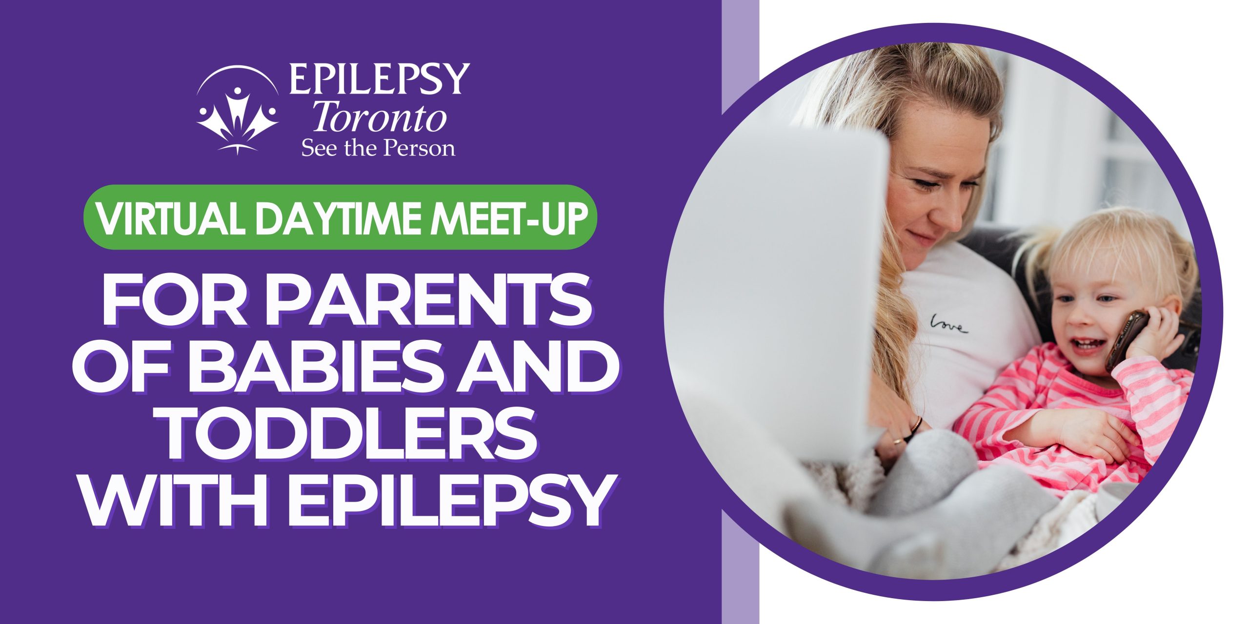 Virtual Daytime Meet-Up for Parents of Babies and Toddlers with Epilepsy